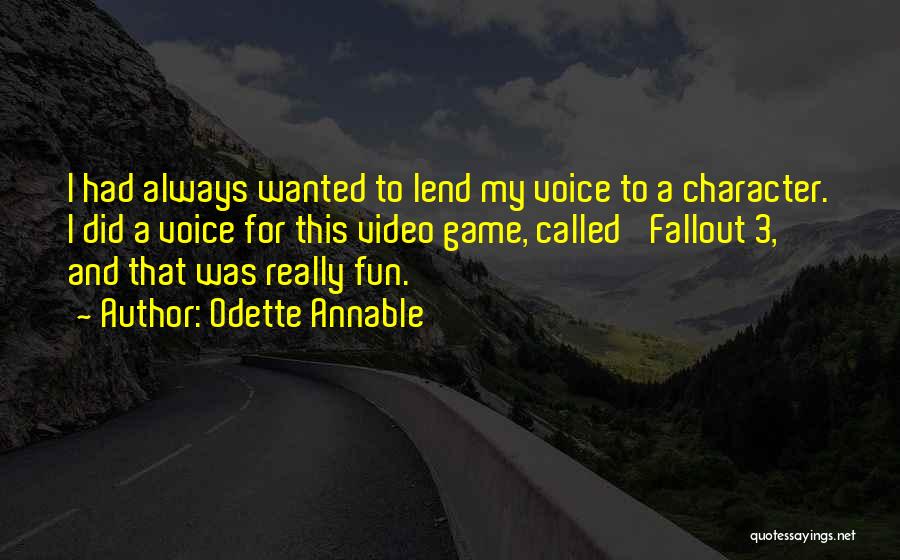 Video Game Quotes By Odette Annable