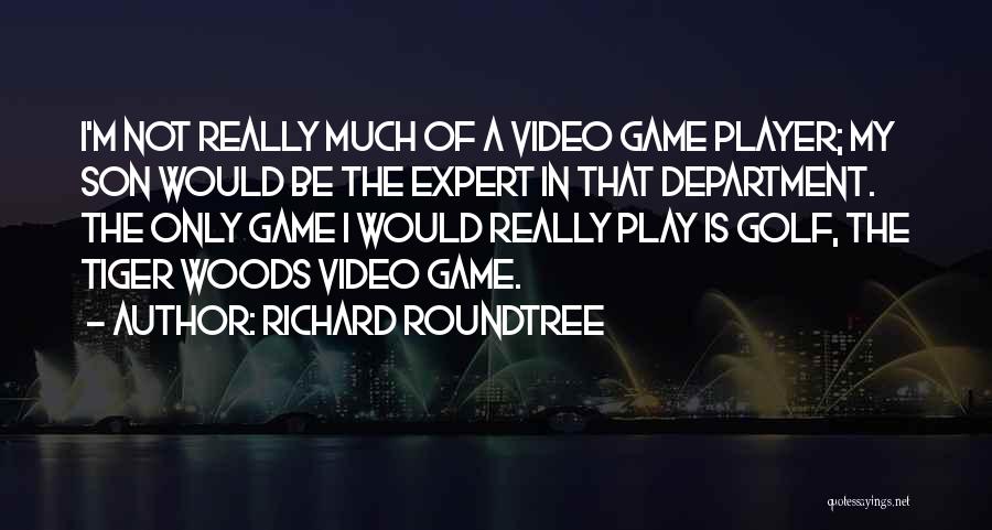 Video Game Quotes By Richard Roundtree