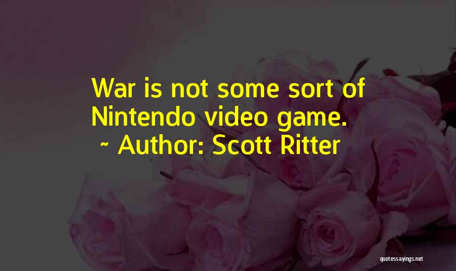 Video Game Quotes By Scott Ritter