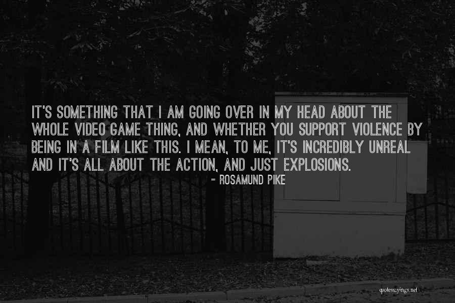 Video Game Violence Quotes By Rosamund Pike Video Game Violence Quotes By Rosamund Pike