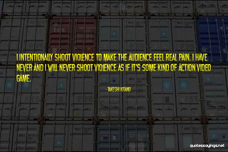 Video Game Violence Quotes By Takeshi Kitano Video Game Violence Quotes By Takeshi Kitano