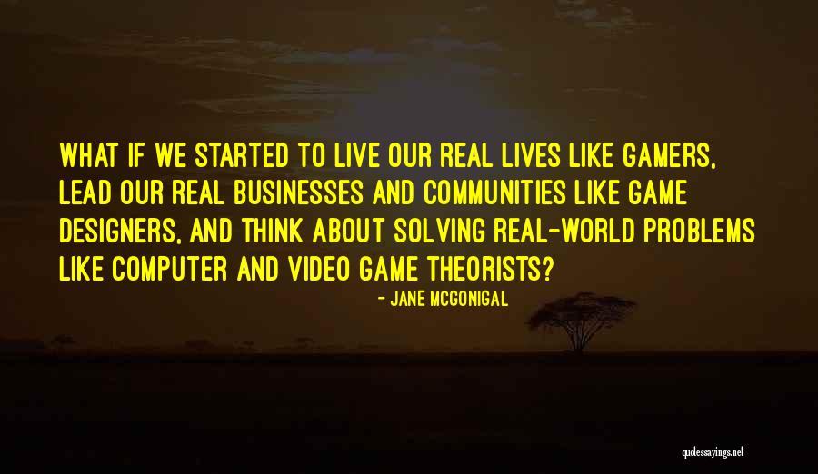 Video Gamers Quotes By Jane McGonigal Video Gamers Quotes By Jane McGonigal