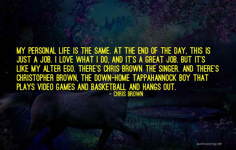 Video Games And Life Quotes By Chris Brown