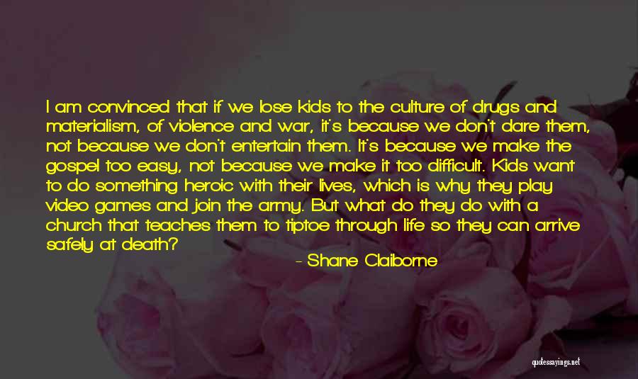 Video Games And Life Quotes By Shane Claiborne Video Games And Life Quotes By Shane Claiborne