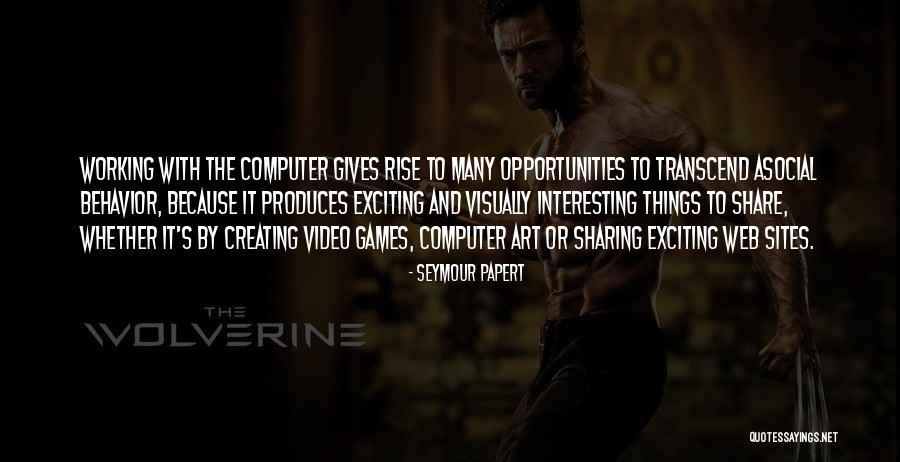Video Games Art Quotes By Seymour Papert Video Games Art Quotes By Seymour Papert