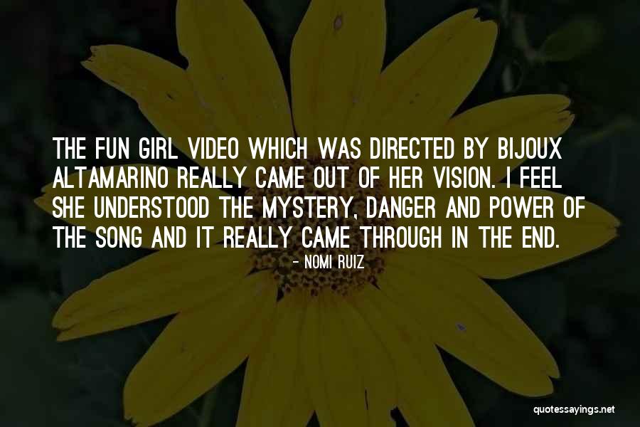 Video Girl Quotes By Nomi Ruiz Video Girl Quotes By Nomi Ruiz