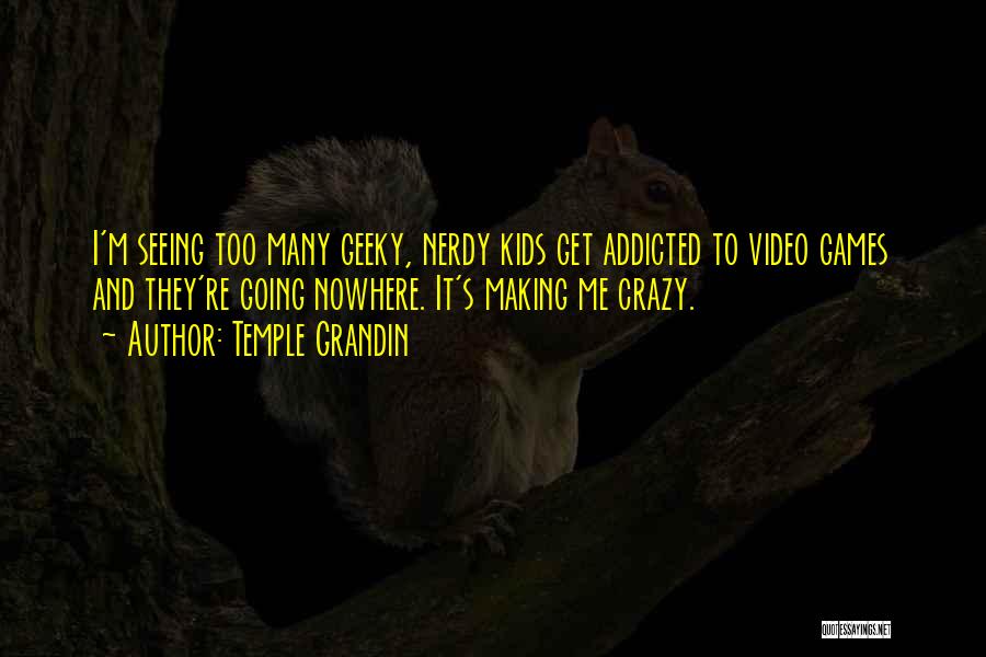Video Making Quotes By Temple Grandin