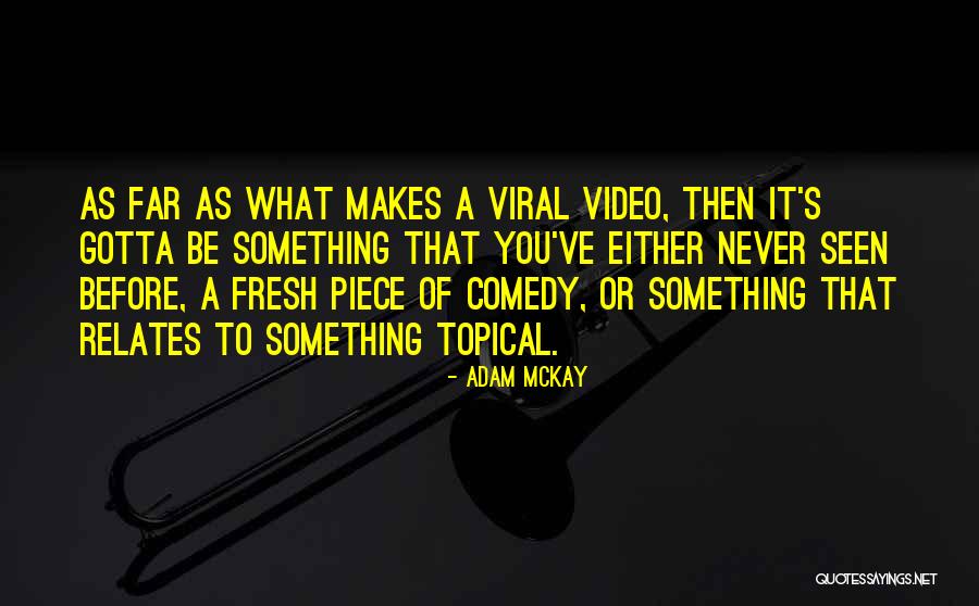 Video Of Quotes By Adam McKay Video Of Quotes By Adam McKay