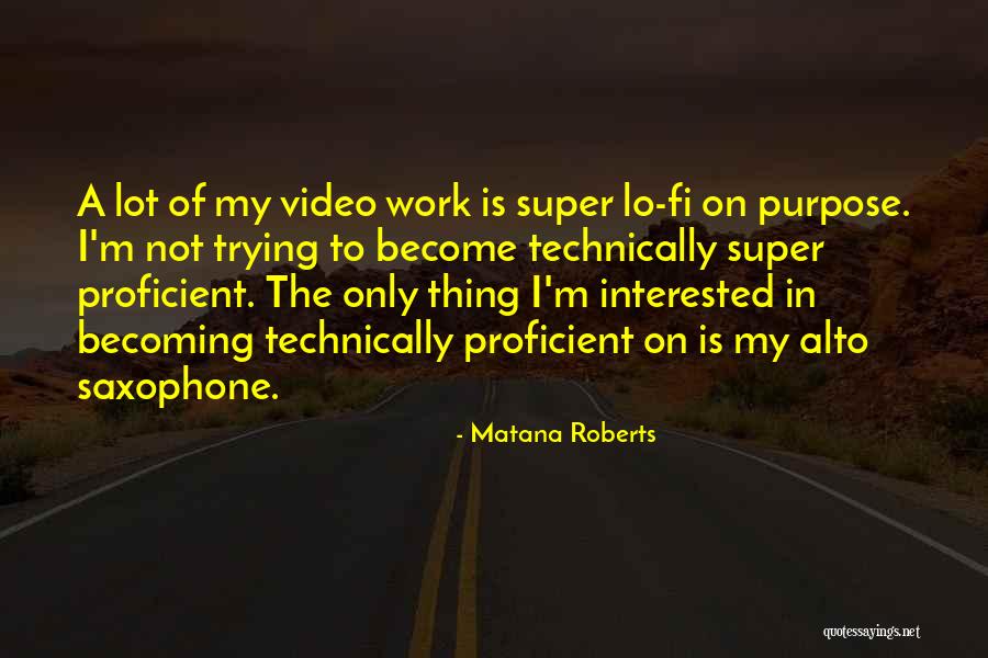 Video Of Quotes By Matana Roberts Video Of Quotes By Matana Roberts