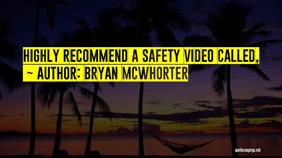 Video Quotes By Bryan McWhorter