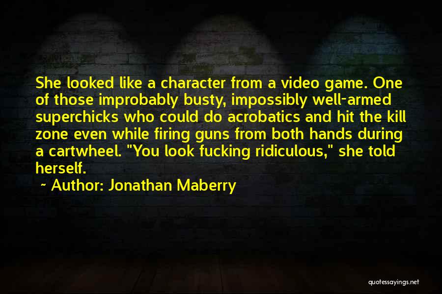Video Quotes By Jonathan Maberry