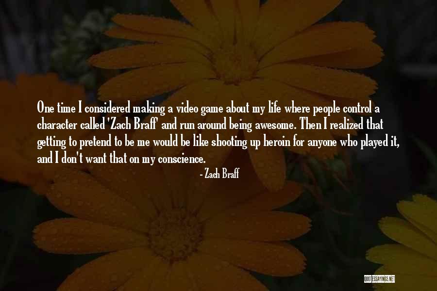 Video Shooting Quotes By Zach Braff Video Shooting Quotes By Zach Braff