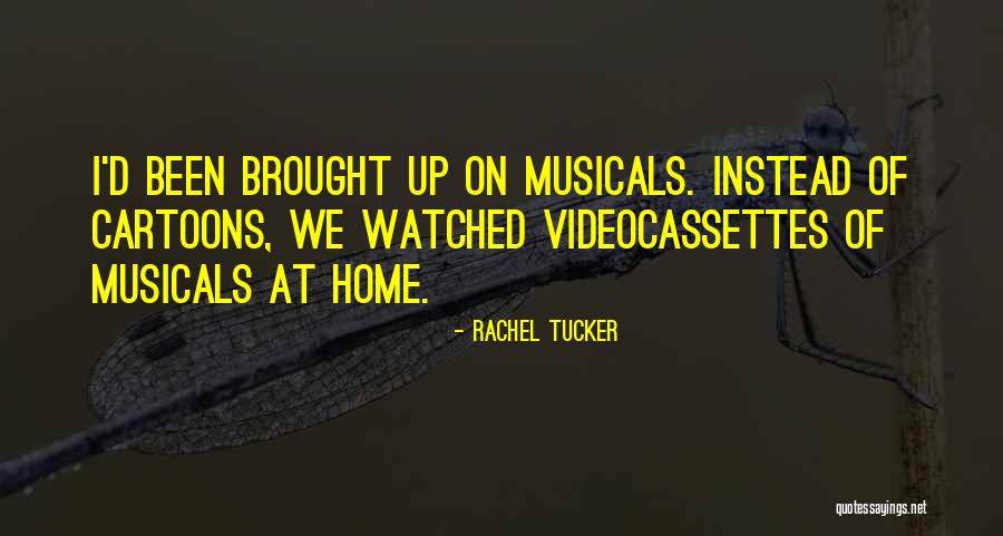 Videocassettes Quotes By Rachel Tucker Videocassettes Quotes By Rachel Tucker