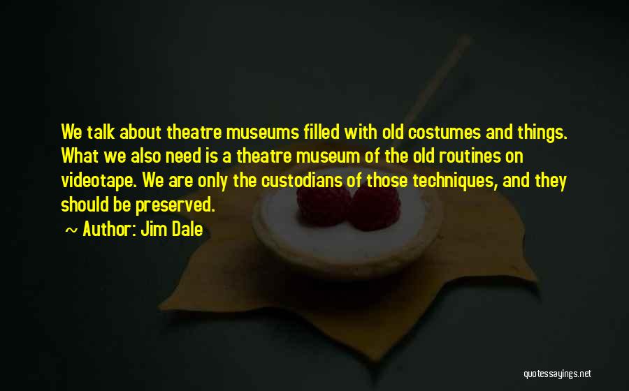 Videotape Quotes By Jim Dale