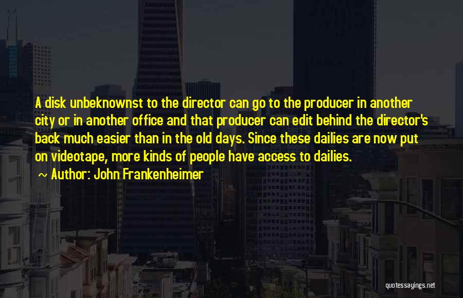 Videotape Quotes By John Frankenheimer