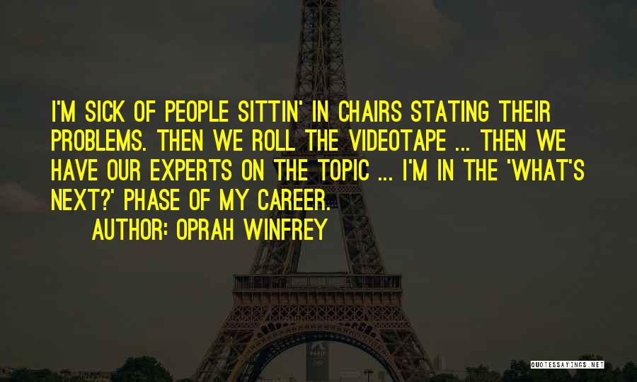 Videotape Quotes By Oprah Winfrey