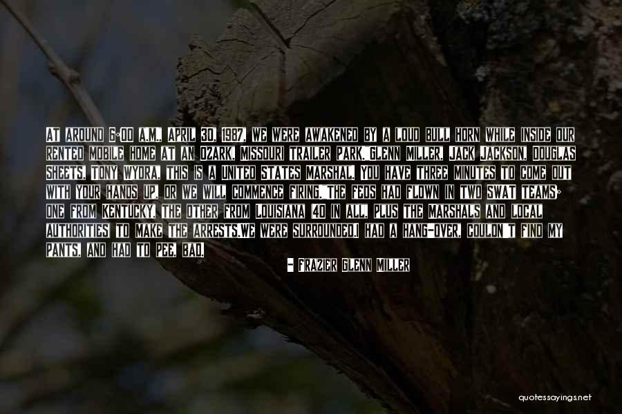 Videotaped Statements Quotes By Frazier Glenn Miller Videotaped Statements Quotes By Frazier Glenn Miller