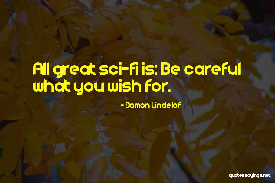 Vidigal Wines Quotes By Damon Lindelof Vidigal Wines Quotes By Damon Lindelof