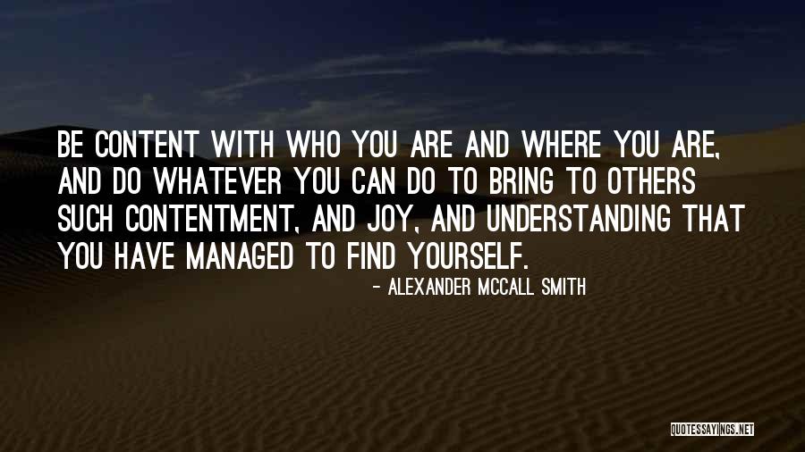 Viditelnost Quotes By Alexander McCall Smith Viditelnost Quotes By Alexander McCall Smith