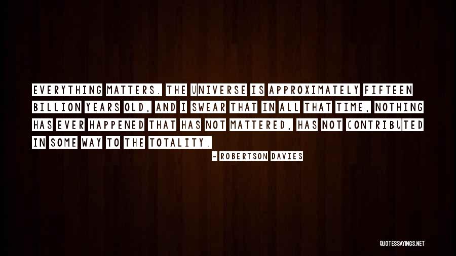 Vidmantas Martikonis Quotes By Robertson Davies Vidmantas Martikonis Quotes By Robertson Davies