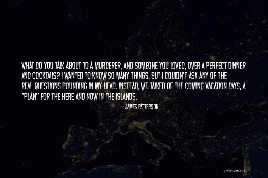Vidosav Quotes By James Patterson Vidosav Quotes By James Patterson