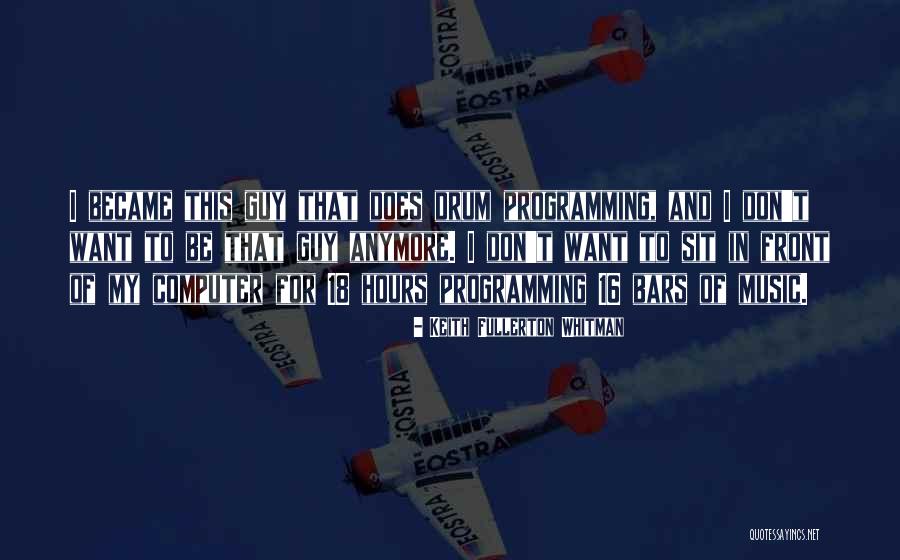 Vidrio En Quotes By Keith Fullerton Whitman Vidrio En Quotes By Keith Fullerton Whitman