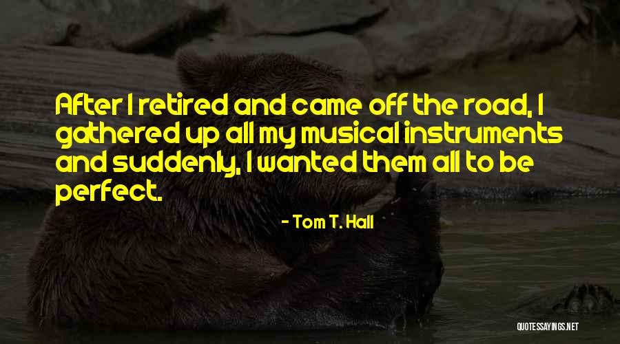 Vidstep Quotes By Tom T. Hall Vidstep Quotes By Tom T. Hall