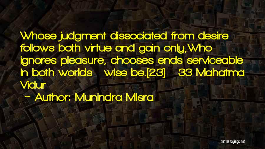 Vidur Niti Quotes By Munindra Misra