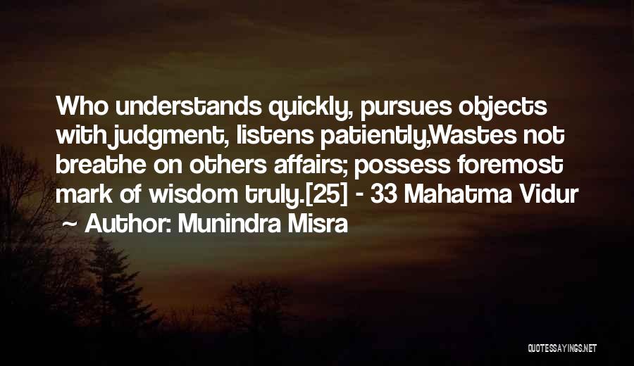 Vidur Niti Quotes By Munindra Misra