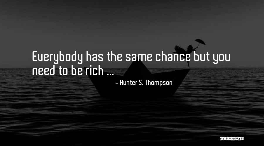 Vidurkis Quotes By Hunter S. Thompson Vidurkis Quotes By Hunter S. Thompson