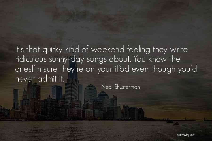 Viduslaiku Pils Quotes By Neal Shusterman Viduslaiku Pils Quotes By Neal Shusterman