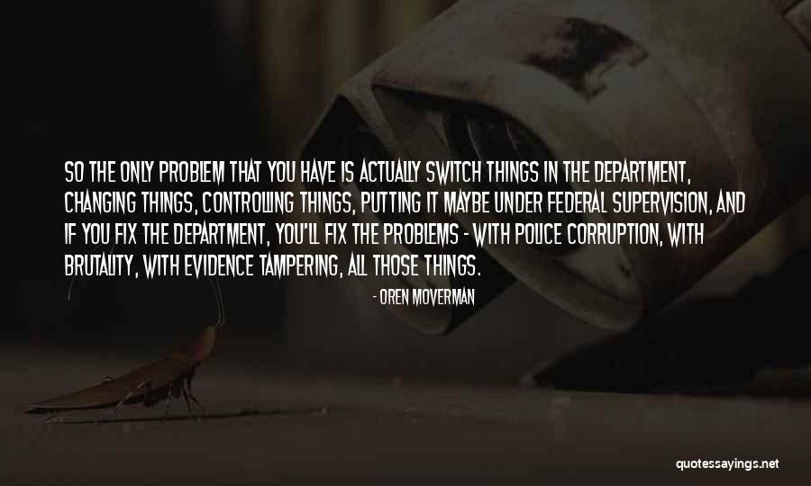 Vidyalankara Maha Quotes By Oren Moverman Vidyalankara Maha Quotes By Oren Moverman