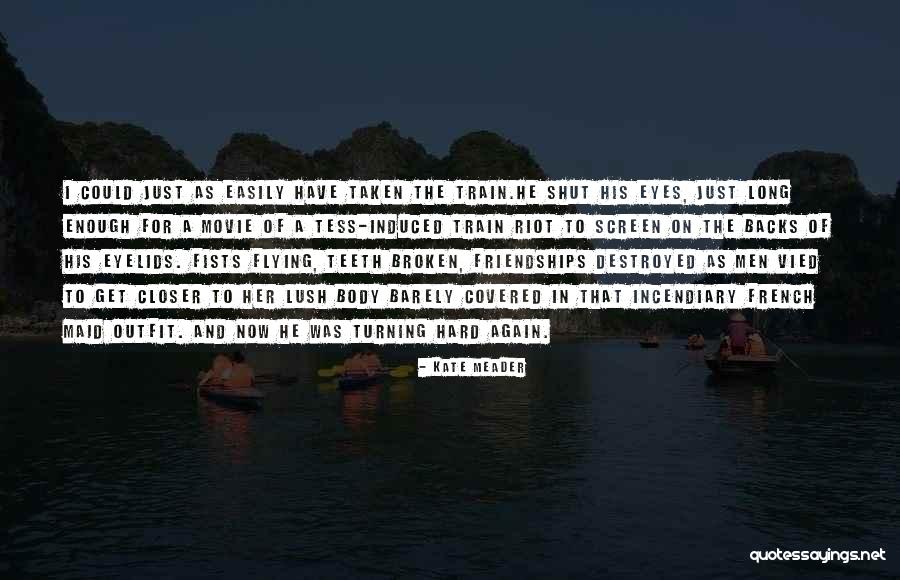 Vied Quotes By Kate Meader Vied Quotes By Kate Meader