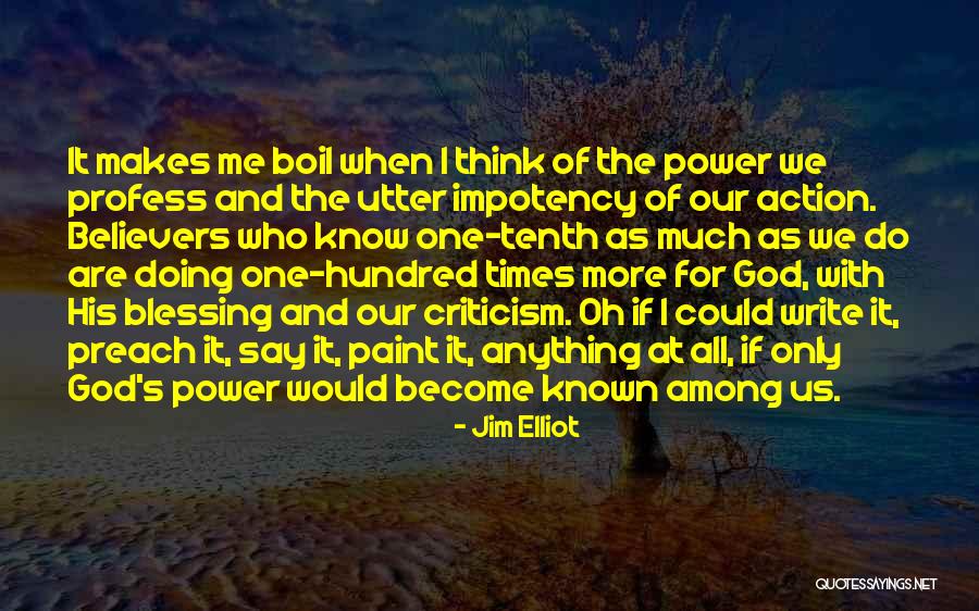 Vieh Lastzug Quotes By Jim Elliot Vieh Lastzug Quotes By Jim Elliot