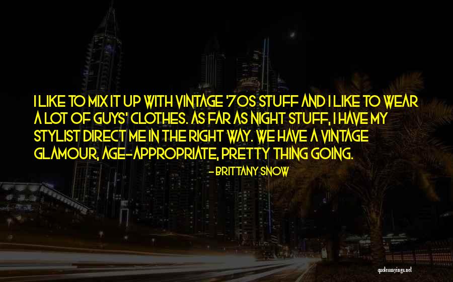 Vieillesse Plafonnee Quotes By Brittany Snow Vieillesse Plafonnee Quotes By Brittany Snow