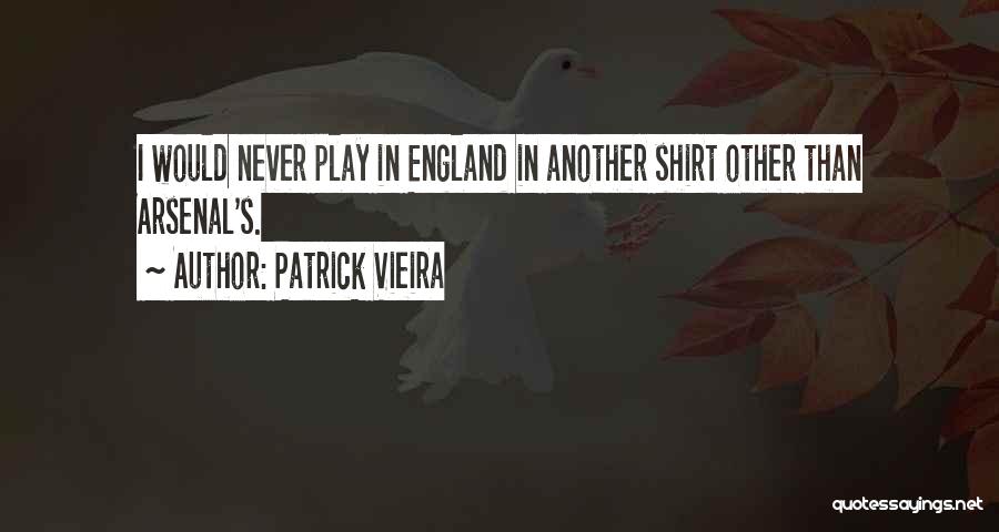 Vieira Quotes By Patrick Vieira