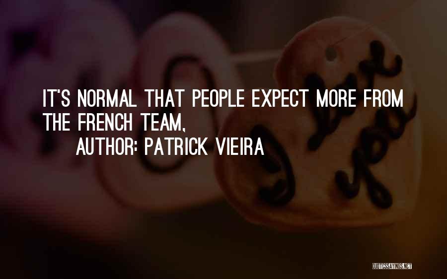 Vieira Quotes By Patrick Vieira