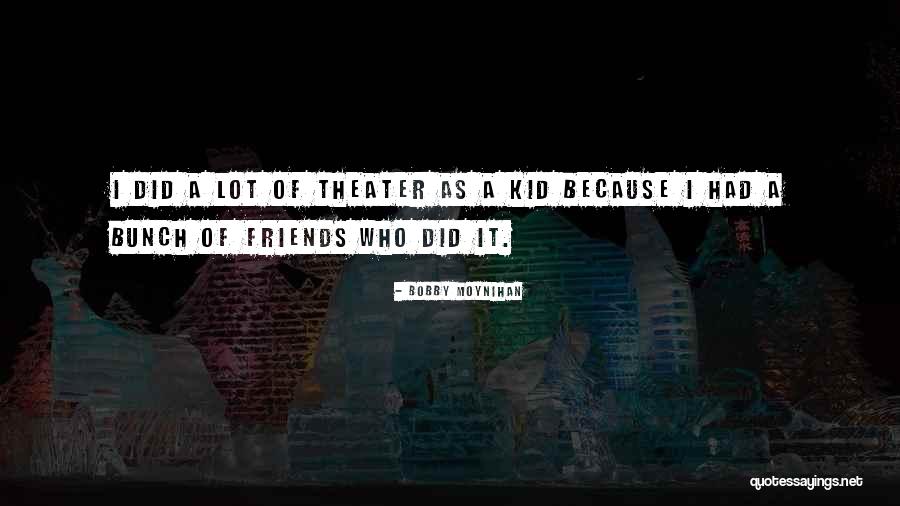 Viejos Feos Quotes By Bobby Moynihan Viejos Feos Quotes By Bobby Moynihan