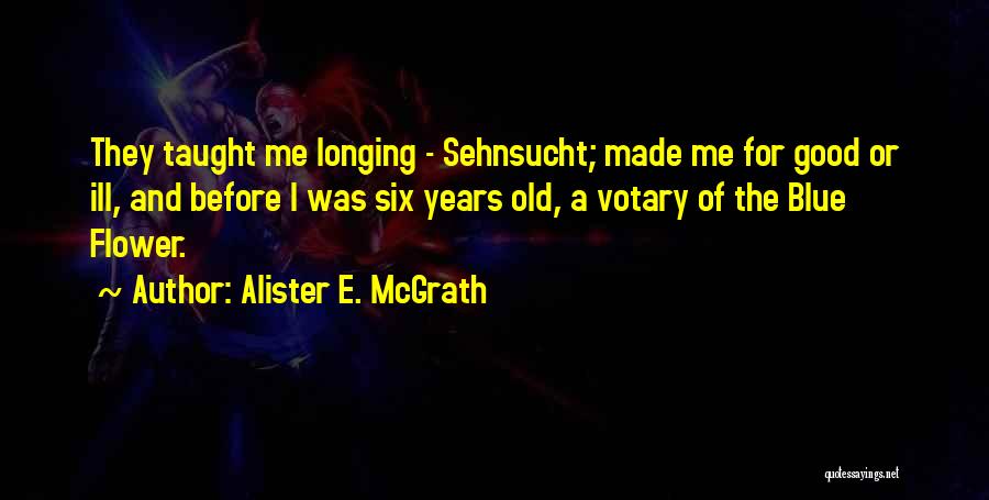 Vielerets Quotes By Alister E. McGrath