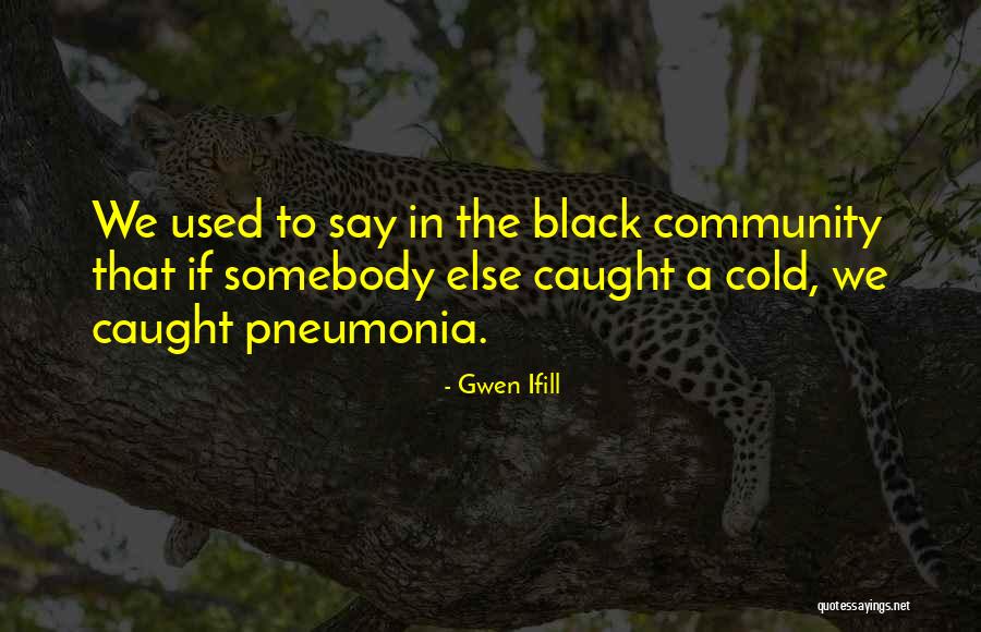 Vielma Vision Quotes By Gwen Ifill Vielma Vision Quotes By Gwen Ifill