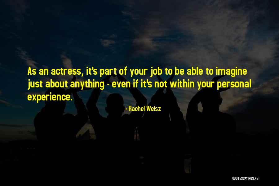 Vielma Vision Quotes By Rachel Weisz Vielma Vision Quotes By Rachel Weisz