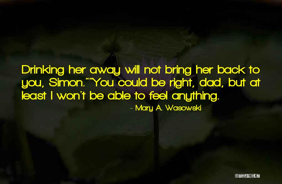 Vien Giac Quotes By Mary A. Wasowski Vien Giac Quotes By Mary A. Wasowski