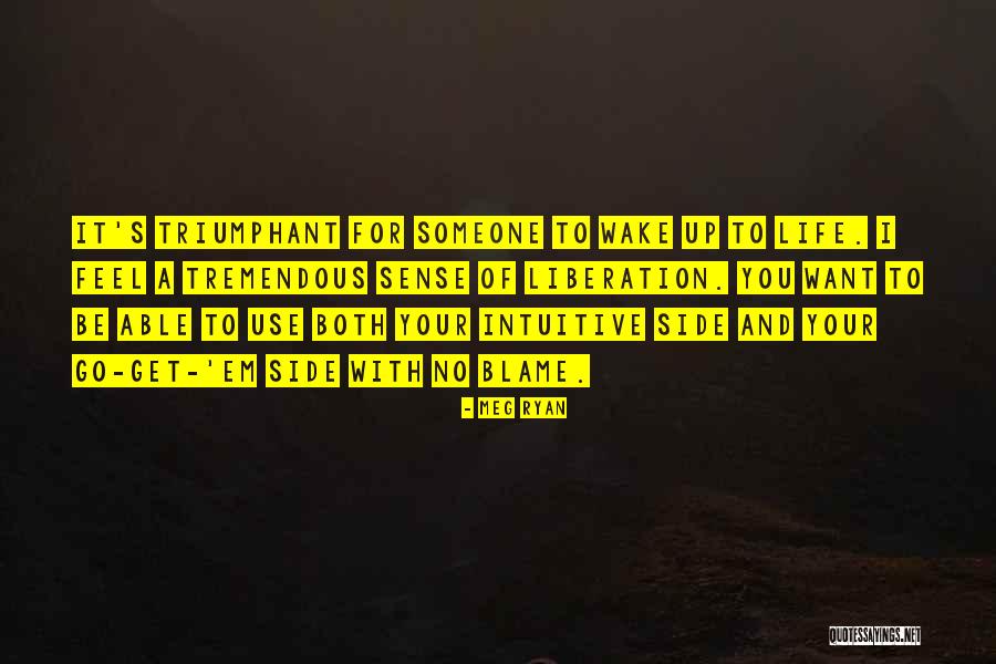 Vienintele Knyga Quotes By Meg Ryan Vienintele Knyga Quotes By Meg Ryan