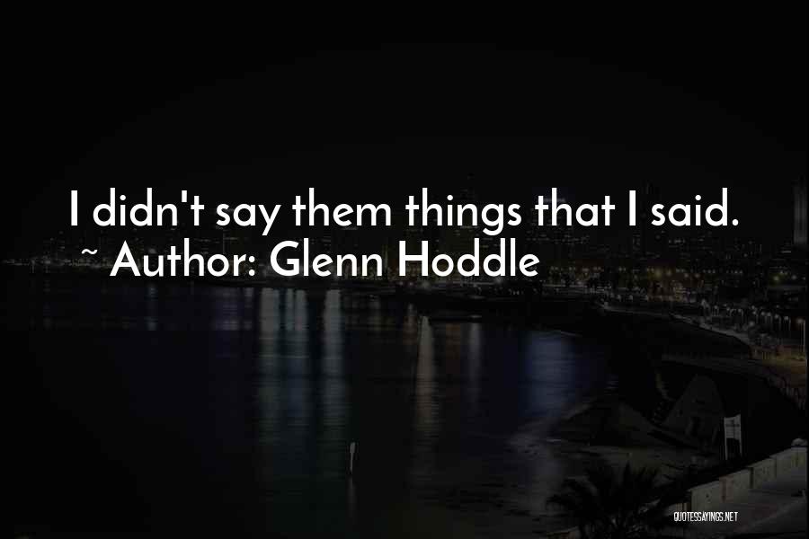 Vieninteliai Quotes By Glenn Hoddle