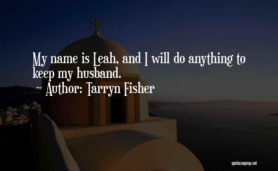 Vieninteliai Quotes By Tarryn Fisher