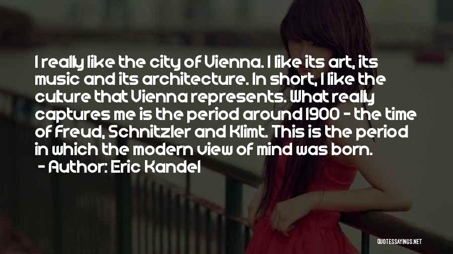 Vienna City Quotes By Eric Kandel