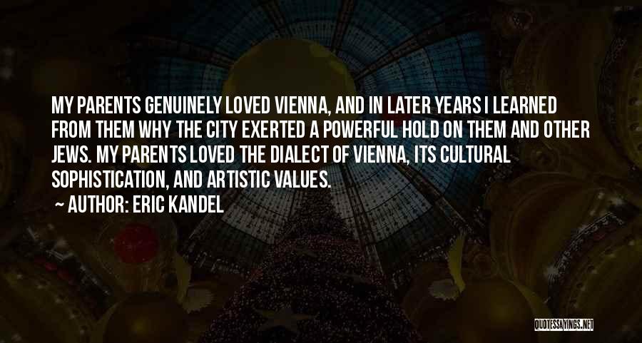 Vienna City Quotes By Eric Kandel