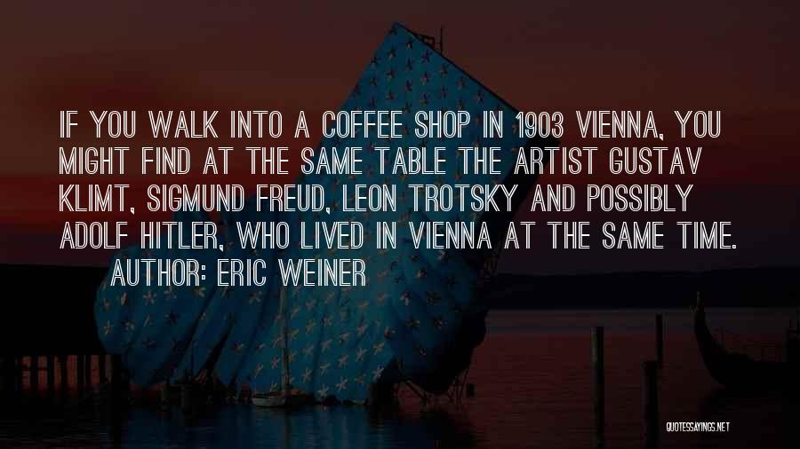 Vienna Coffee Quotes By Eric Weiner