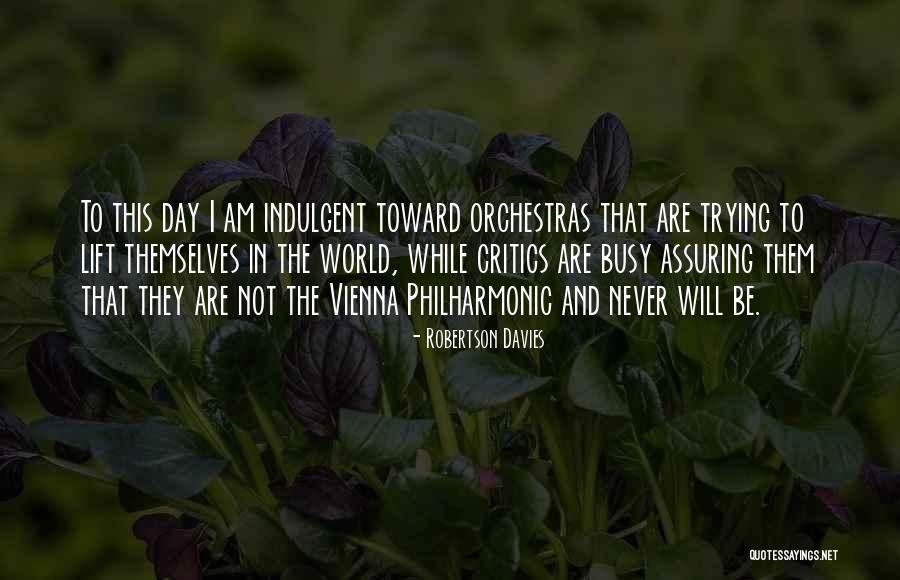 Vienna Philharmonic Quotes By Robertson Davies Vienna Philharmonic Quotes By Robertson Davies