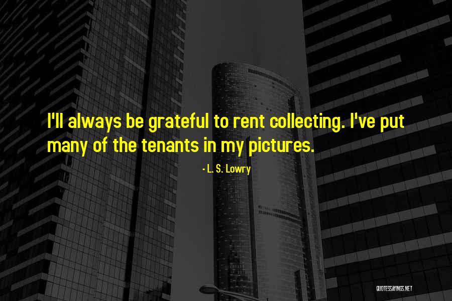 Viens Et Vois Quotes By L. S. Lowry Viens Et Vois Quotes By L. S. Lowry